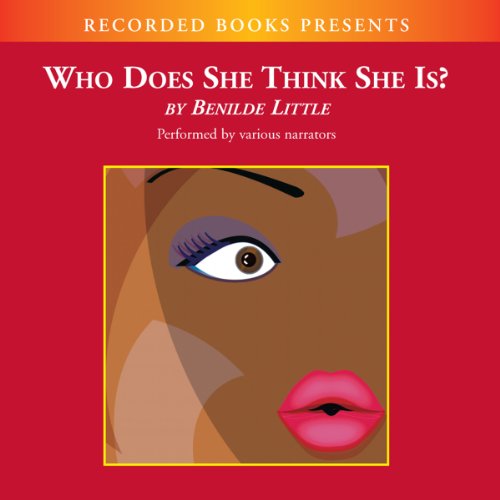 Who Does She Think She Is? Audiobook By Benilde Little cover art