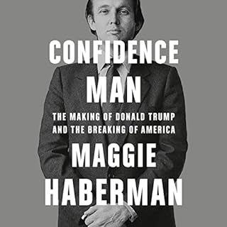 Confidence Man Audiobook By Maggie Haberman cover art