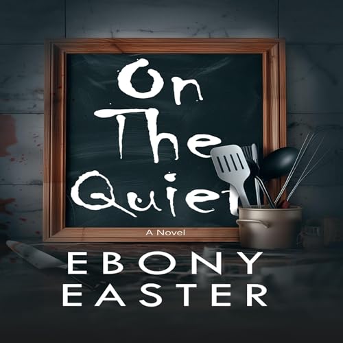 On the Quiet Audiolivro Por Ebony Easter capa