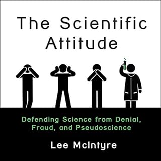 The Scientific Attitude Audiobook By Lee McIntyre cover art