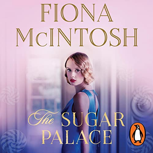 The Sugar Palace Audiobook By Fiona McIntosh cover art