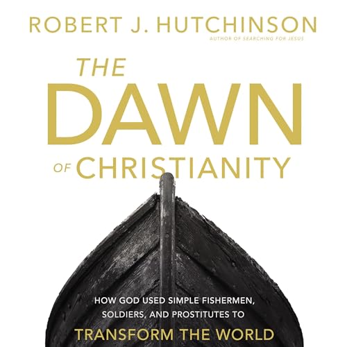 The Dawn of Christianity Audiolibro Por Robert Hutchinson arte de portada