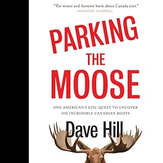 Parking the Moose Audiobook By Dave Hill cover art