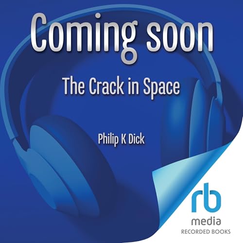 The Crack in Space Audiolibro Por Philip K. Dick arte de portada