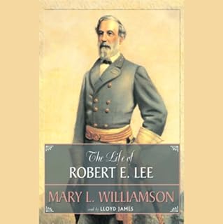 The Life of Robert E. Lee Audiolibro Por Mary L. Williamson arte de portada