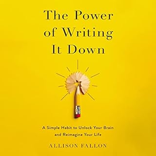 The Power of Writing It Down Audiobook By Allison Fallon cover art