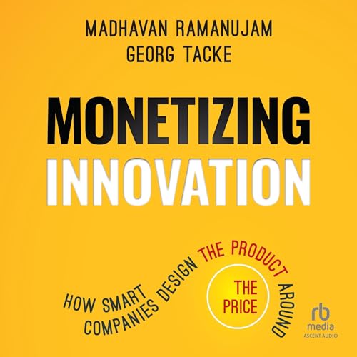 Monetizing Innovation Audiolivro Por Madhavan Ramanujam, Georg Tacke capa