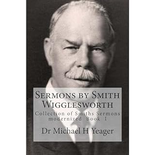 Sermons by Smith Wigglesworth Audiobook By Michael Yeager cover art