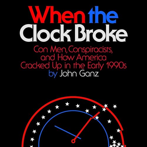 When the Clock Broke Audiolibro Por John Ganz arte de portada