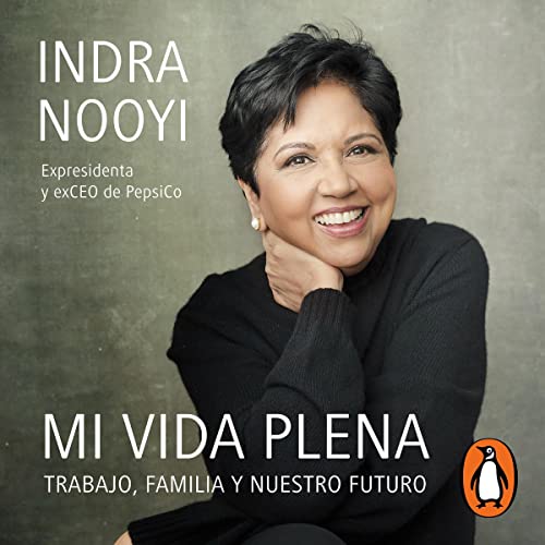 Mi vida plena [My Life in Full] Audiolibro Por Indra Nooyi arte de portada