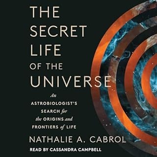 The Secret Life of the Universe Audiolibro Por Nathalie A. Cabrol arte de portada