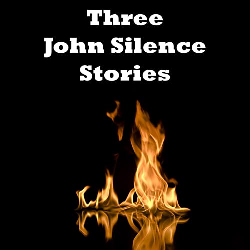 Three John Silence Stories cover art