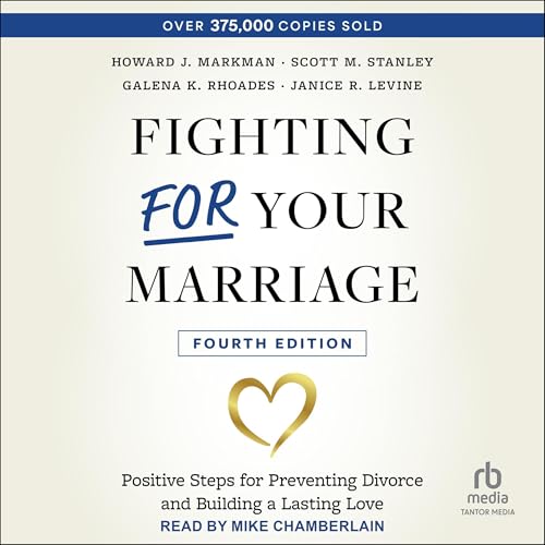 Fighting for Your Marriage Audiolibro Por Janice R. Levine, Galena K. Rhoades, Howard J. Markman, Scott M. Stanley arte de po