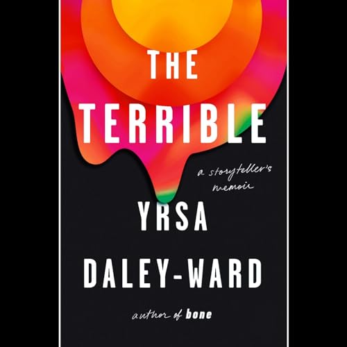 The Terrible Audiobook By Yrsa Daley-Ward cover art