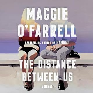 The Distance Between Us Audiolibro Por Maggie O'Farrell arte de portada