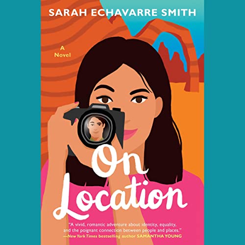 On Location Audiobook By Sarah Echavarre Smith cover art