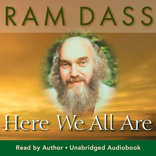 Here We All Are Audiobook By Ram Dass cover art