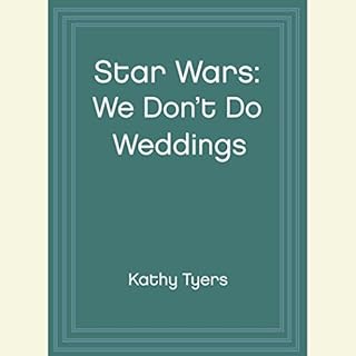 Star Wars: We Don't Do Weddings: The Band's Tale (Dramatized) Audiolibro Por Kathy Tyers arte de portada