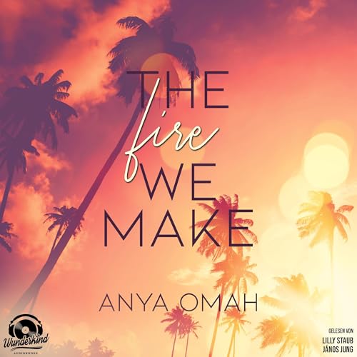 The Fire we Make (German Edition) Audiobook By Anya Omah cover art