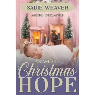 An Amish Christmas Hope Audiobook By Sadie Weaver cover art