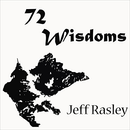 72 Wisdoms Audiobook By Jeff Rasley cover art