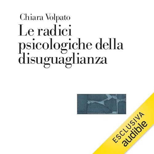 Le radici psicologiche della disuguaglianza copertina