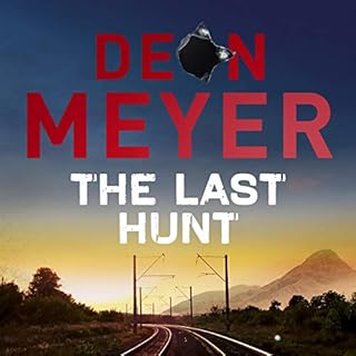 The Last Hunt Audiobook By Deon Meyer cover art