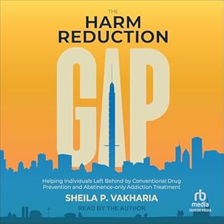 The Harm Reduction Gap Audiobook By Sheila P. Vakharia cover art