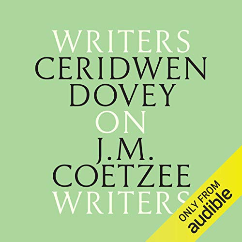 Ceridwen Dovey on J. M. Coetzee Audiobook By Ceridwen Dovey cover art