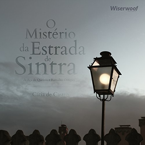 O Mistério da Estrada de Sintra Audiobook By Eça de Queirós, Ramalho Ortigão cover art