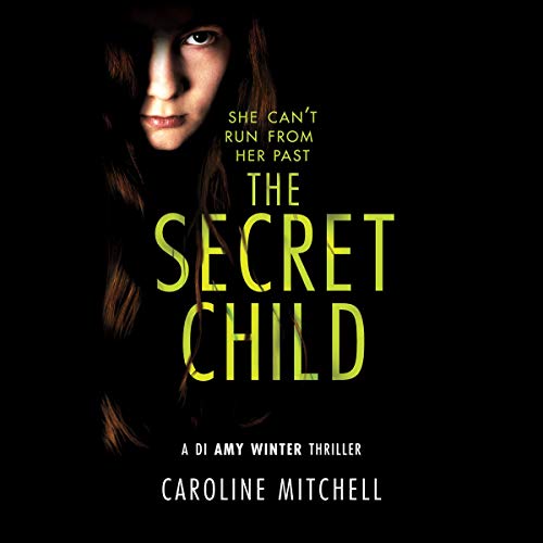 The Secret Child Audiobook By Caroline Mitchell cover art