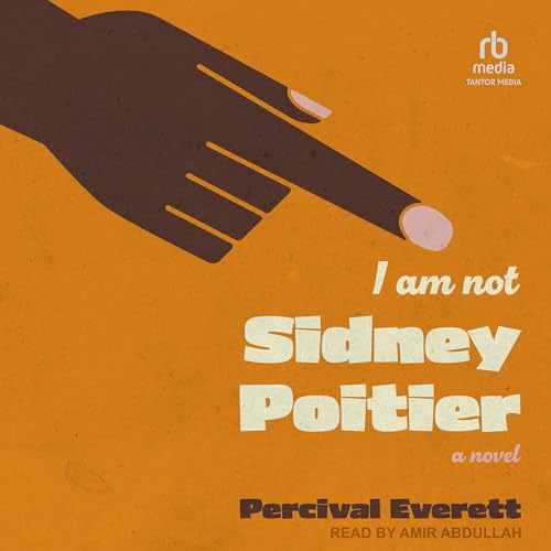 I Am Not Sidney Poitier Audiobook By Percival Everett cover art