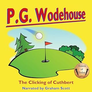 The Clicking of Cuthbert Audiobook By P. G. Wodehouse cover art