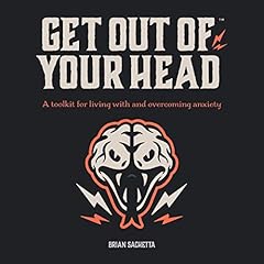 Get Out of Your Head Audiobook By Brian Sachetta cover art