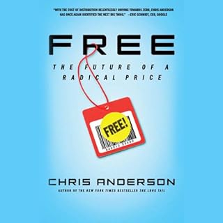 FREE: The Future of a Radical Price Audiobook By Chris Anderson cover art