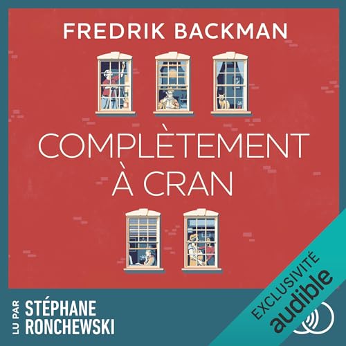 Complètement à cran Audiobook By Fredrik Backman, Magdalena Jarvin - traducteur cover art