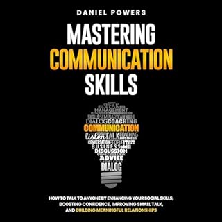 Mastering Communication Skills Audiobook By Daniel Powers cover art