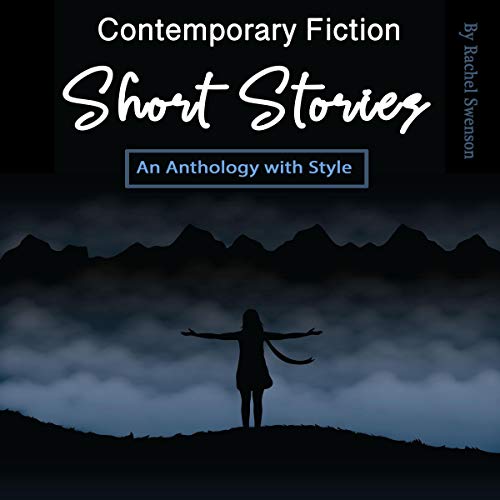 Contemporary Fiction Short Stories Audiobook By Rachel Swenson cover art