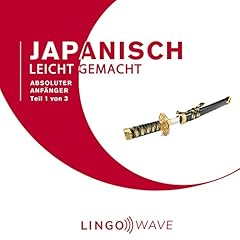 Japanisch Leicht Gemacht - Absoluter Anfänger - Teil 1 von 3 [Japanese Made Easy - Absolute Beginner - Part 1 of 3] Audiolibro Por Lingo Wave arte de portada