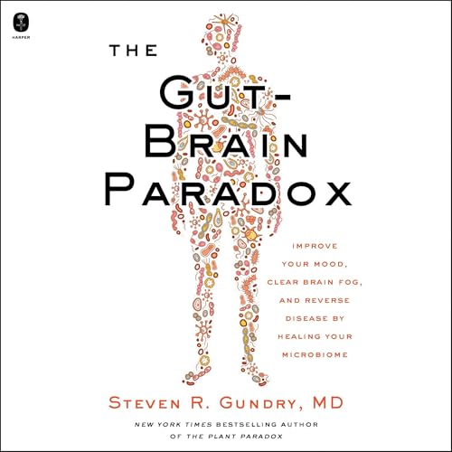 The Gut-Brain Paradox Audiolibro Por Steven R. Gundry MD arte de portada