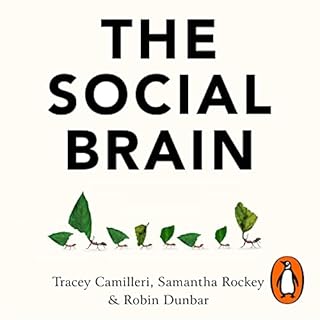 The Social Brain Audiobook By Tracey Camilleri, Samantha Rockey, Robin Dunbar cover art