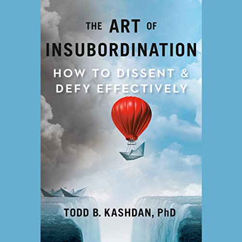 The Art of Insubordination Audiolibro Por Todd B. Kashdan arte de portada