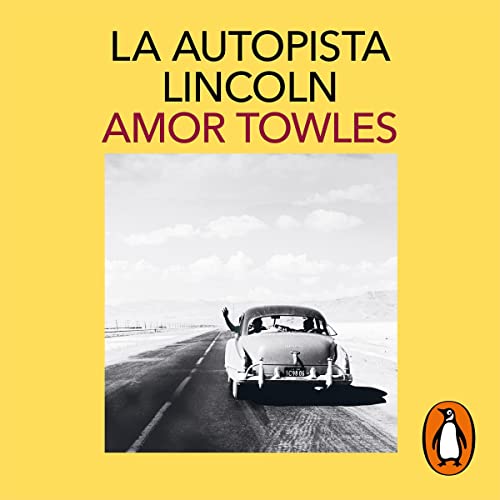 La autopista Lincoln [The Lincoln Highway] cover art