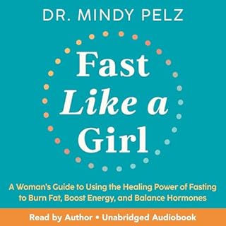 Fast Like a Girl Audiobook By Dr. Mindy Pelz cover art