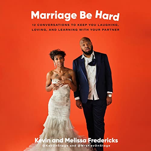 Marriage Be Hard Audiolibro Por Kevin Fredericks, Melissa Fredericks arte de portada