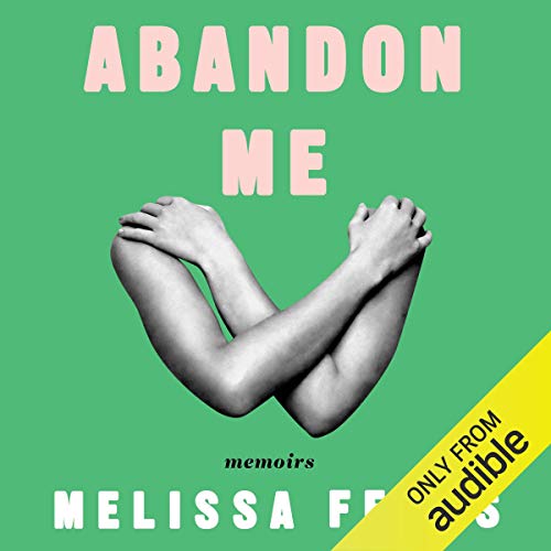 Abandon Me Audiolivro Por Melissa Febos capa