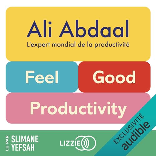 Feel-Good Productivity (French edition) Audiobook By Ali Abdaal cover art