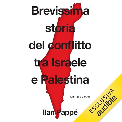 Brevissima storia del conflitto tra Israele e Palestina Audiobook By Ilan Pappé cover art