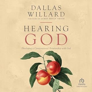 Hearing God Audiobook By Dallas Willard, James Bryan Smith - foreword cover art