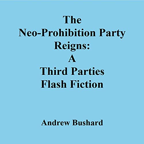 Page de couverture de The Neo-Prohibition Party Reigns